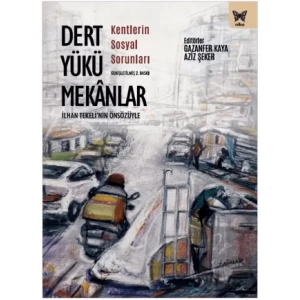 Dert Yükü Mekanlar