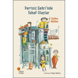Dertsiz Şehri’nde Tuhaf Olaylar