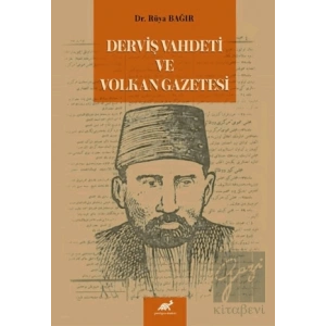 Derviş Vahdeti ve Volkan Gazetesi