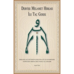 Dervişe Melamet Hırkası ile Taç Gerek
