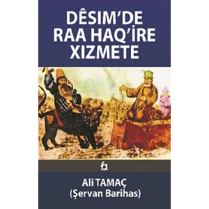 Desim’de Raa Haq’ire Xizmete