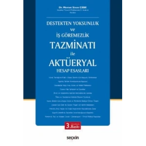 Destekten Yoksunluk ve İş Göremezlik Tazminatı ile Aktüeryal Hesap Esasları