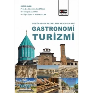 Destinasyon Pazarlama Aracı Olarak Gastronomi Turizmi