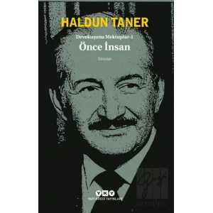 Devekuşuna Mektuplar - 1 / Önce İnsan