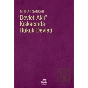 Devlet Aklı Kıskacında Hukuk Devleti
