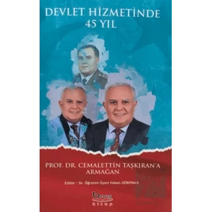 Devlet Hizmetinde 45 Yıl