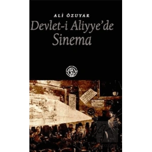 Devlet-i Aliyye’de Sinema