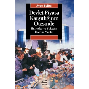 Devlet-Piyasa Karşıtlığının Ötesinde