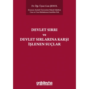 Devlet Sırrı Kavramı ve TCKde Düzenlenen Devlet Sırlarına Karşı Suçlar