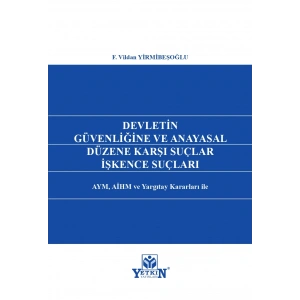 Devletin Güvenliğine ve Anayasal Düzene İşkence Suçları