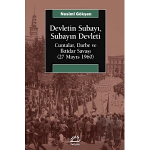 Devletin Subayı, Subayın Devleti - Cuntalar, Darbe ve İktidar Savaşı (27 Mayıs 1060)
