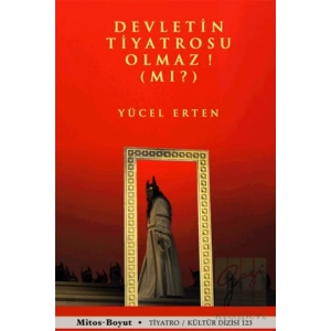 Devletin Tiyatrosu Olmaz! (Mı?)