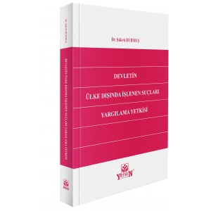 Devletin Ülke Dışında İşlenen Suçları Yargılama Yetkisi