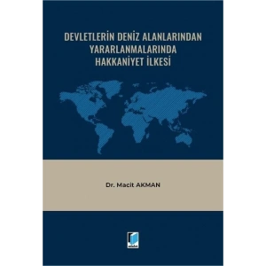 Devletlerin Deniz Alanlarından Yararlanmalarında Hakkaniyet İlkesi