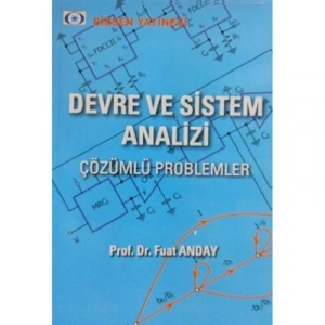 Devre ve Sistem Analizi Çözümlü Problemler / Fuat Anday