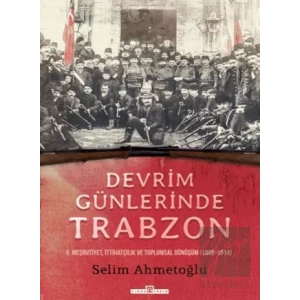 Devrim Günlerinde Trabzon