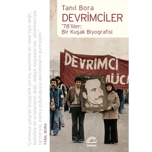 Devrimciler: 78liler Bir Kuşak Biyografisi