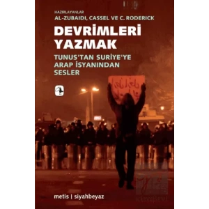 Devrimleri Yazmak: Tunusdan Suriyeye Arap İsyanından Sesler