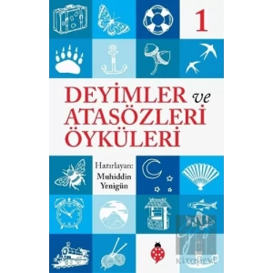 Deyimler ve Atasözleri Öyküleri - 1