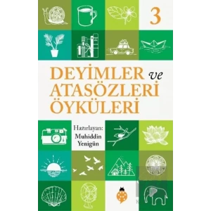 Deyimler ve Atasözleri Öyküleri - 3