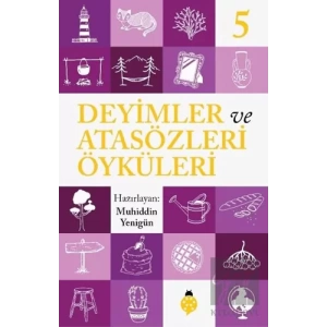 Deyimler ve Atasözleri Öyküleri - 5