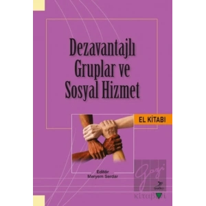 Dezavantajlı Gruplar ve Sosyal Hizmet El Kitabı