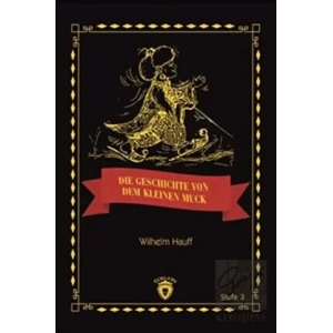 Die Geschicte Von Dem Kleinen Muck Stufe 3 (Almanca Hikaye)