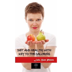 Diet and Health: With Key to the Calories