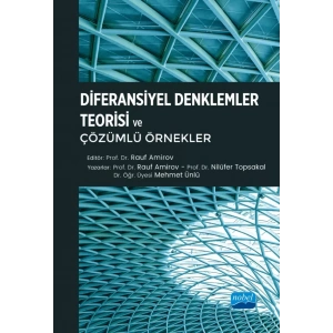 Diferansiyel Denklemler Teorisi ve Çözümlü Örnekler