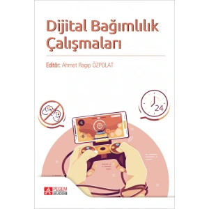 Dijital Bağımlılık Çalışmaları