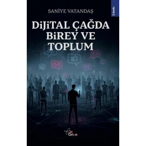 Dijital Çağda Birey ve Toplum
