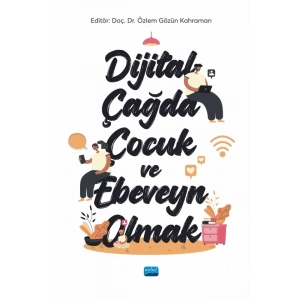 Dijital Çağda Çocuk ve Ebeveyn Olmak