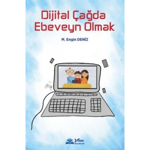 DİJİTAL ÇAĞDA EBEVEYN OLMAK