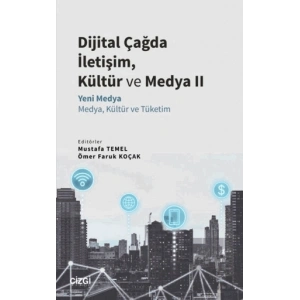 Dijital Çağda İletişim, Kültür ve Medya 2