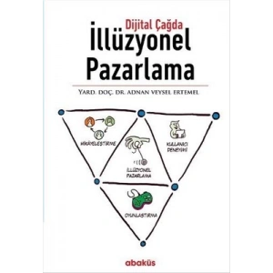 Dijital Çağda İllüzyonel Pazarlama