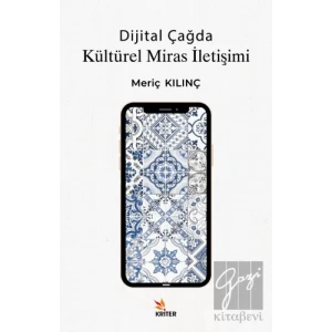 Dijital Çağda Kültürel Miras İletişimi