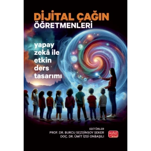 DİJİTAL ÇAĞIN ÖĞRETMENLERİ - Yapay Zekâ ile Etkin Ders Tasarımı