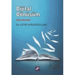 Dijital Dönüşüm: Akıllı Fabrikalar AURA KİTAPLIĞI