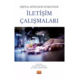 Dijital Dönüşüm Sürecinde İletişim Çalışmaları