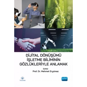 Dijital Dönüşümü İşletme Biliminin Gözlükleriyle Anlamak
