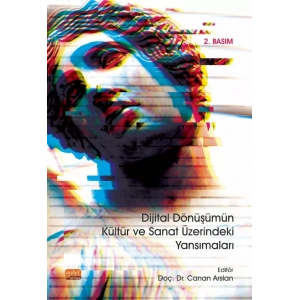 Dijital Dönüşümün Kültür ve Sanat Üzerindeki Yansımaları