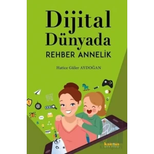Dijital Dünyada Rehber Annelik