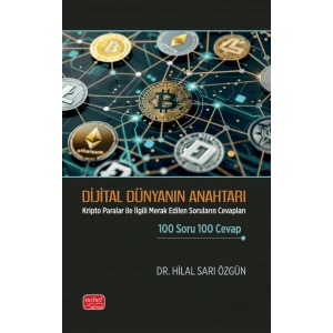 DİJİTAL DÜNYANIN ANAHTARI - Kripto Paralar ile İlgili Merak Edilen Soruların Cevapları 100 Soru 100 Cevap