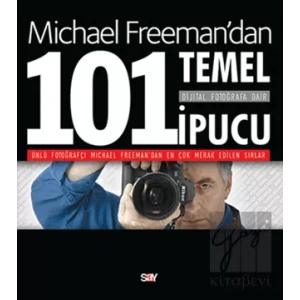 Dijital Fotoğrafa Dair 101 Temel İpucu