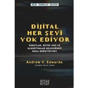 Dijital Her Şeyi Yok Ediyor