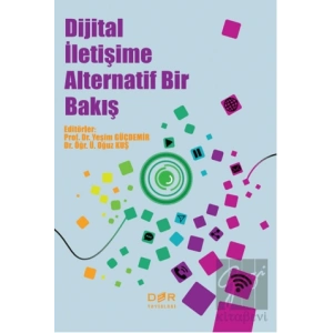 Dijital İletişime Alternatif Bir Bakış