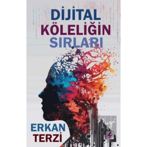 Dijital Köleliğin Sırları