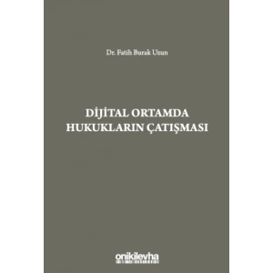 Dijital Ortamda Hukukların Çatışması