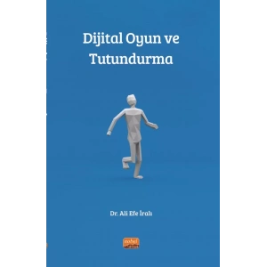 Dijital Oyun ve Tutundurma