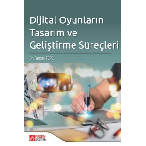 Dijital Oyunların Tasarım ve Geliştirme Süreçleri